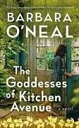 Kartonierter Einband The Goddesses of Kitchen Avenue von Barbara O'Neal
