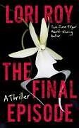 Livre Relié The Final Episode de Lori Roy