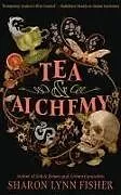 Kartonierter Einband Tea & Alchemy von Sharon Lynn Fisher