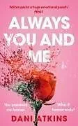 Kartonierter Einband Always You and Me von Dani Atkins