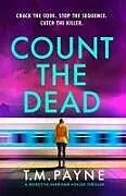Kartonierter Einband Count the Dead von T. M. Payne