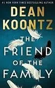 Kartonierter Einband The Friend of the Family von Dean Koontz