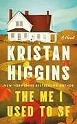 Kartonierter Einband The Me I Used to Be von Kristan Higgins