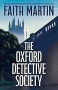 Kartonierter Einband The Oxford Detective Society von Faith Martin