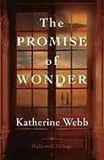 Kartonierter Einband The Promise of Wonder von Katherine Webb