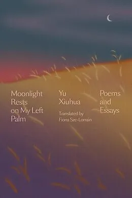 E-Book (epub) Moonlight Rests on My Left Palm von Yu Xiuhua