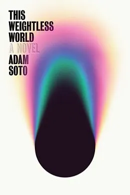 E-Book (epub) This Weightless World von Adam Soto