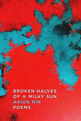 Livre Relié Broken Halves of a Milky Sun de Aaiun Nin