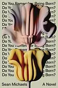 E-Book (epub) Do You Remember Being Born? von Sean Michaels