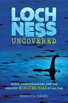 E-Book (epub) Loch Ness Uncovered von Rebecca Siegel