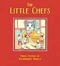 E-Book (epub) The Little Chefs von Rosemary Wells