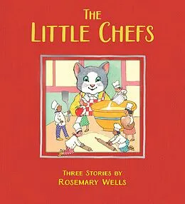 E-Book (epub) The Little Chefs von Rosemary Wells