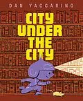 E-Book (epub) City Under the City von Dan Yaccarino