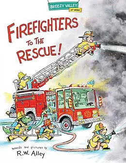E-Book (epub) Firefighters to the Rescue! von R. W. Alley