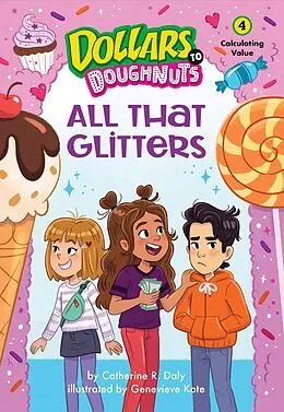 E-Book (epub) All That Glitters (Dollars to Doughnuts Book 4) von Catherine Daly