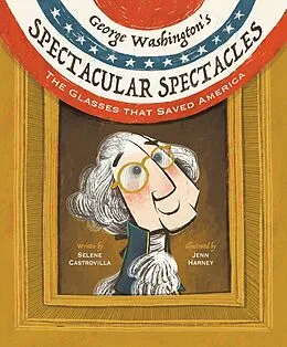 E-Book (epub) George Washington's Spectacular Spectacles von Selene Castrovilla