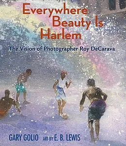 E-Book (epub) Everywhere Beauty Is Harlem von Gary Golio