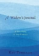 Couverture cartonnée A Widow's Journal: A New Path, A New Purpose de Kat Timonen