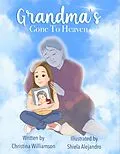 E-Book (epub) Grandma's Gone To Heaven von Christina Williamson