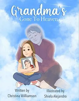 E-Book (epub) Grandma's Gone To Heaven von Christina Williamson