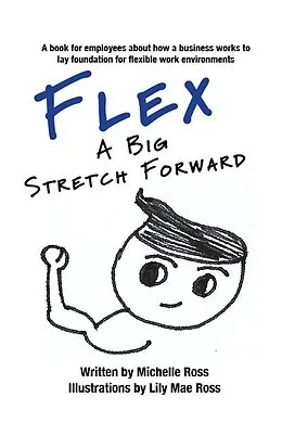 E-Book (epub) Flex - A Big Stretch Forward von Michelle Ross