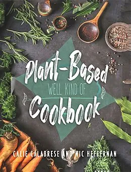 E-Book (epub) Plant-Based Cookbook von Calie Calabrese Nic Heffernan