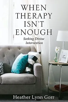 E-Book (epub) When Therapy Isn't Enough von Heather Gorr