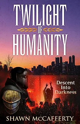 E-Book (epub) Twilight Of Humanity von Shawn McCafferty