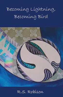 E-Book (epub) Becoming Lightning, Becoming Bird von R. S. Robison