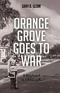 E-Book (epub) Orange Grove Goes to War von Gary A. Glenn