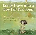 E-Book (epub) Emily Dove Into a Bowl of Pea Soup von Mary Margaret Phillips