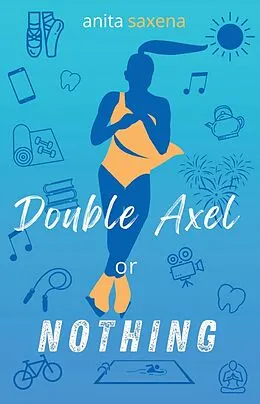 E-Book (epub) Double Axel or Nothing von Anita Saxena