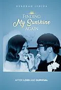 E-Book (epub) Finding My Sunshine Again von Deborah Ishida