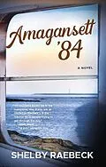 E-Book (epub) Amagansett '84 von Shelby Raebeck