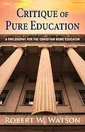 E-Book (epub) Critique of Pure Education von Robert W. Watson