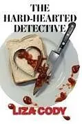 Kartonierter Einband (Kt) The Hard-Hearted Detective von Liza Cody