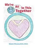 E-Book (epub) We'Re All in This Together von Melanie O'Donohue B. S. E. M. S. E.