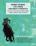 E-Book (epub) Spirit Horse and Other Children's Writings von Anne Wilson Schaef