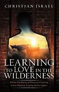 E-Book (epub) Learning to Love in the Wilderness von Christian Israel