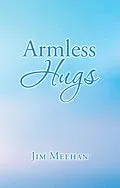 E-Book (epub) Armless Hugs von Jim Meehan