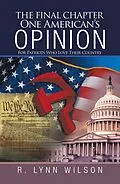 E-Book (epub) The Final Chapter One American's Opinion von R. Lynn Wilson