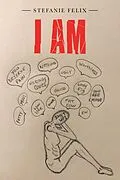 E-Book (epub) I Am von Stefanie Felix