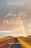 E-Book (epub) Long Way to the Horizon von Robert Hunter