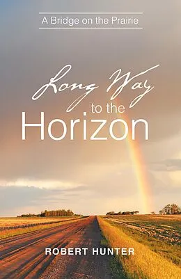 E-Book (epub) Long Way to the Horizon von Robert Hunter