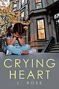 E-Book (epub) Crying Heart von L. Rose