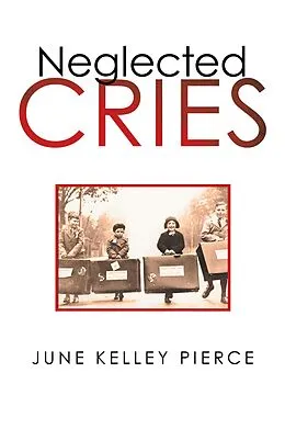 E-Book (epub) Neglected Cries von June Kelley Pierce
