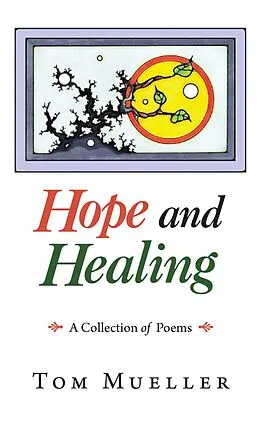 E-Book (epub) Hope and Healing von Tom Mueller