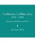 E-Book (epub) Catherine Collins, Rscj (1937 - 2010) von Jan Dunn Rscj