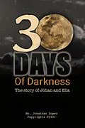 E-Book (epub) 30 Days of Darkness von Jonathan Lopez