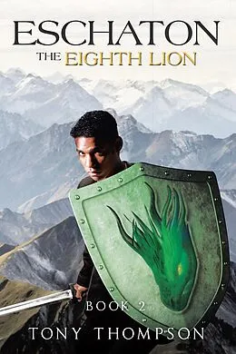 E-Book (epub) Eschaton the Eighth Lion von Tony Thompson